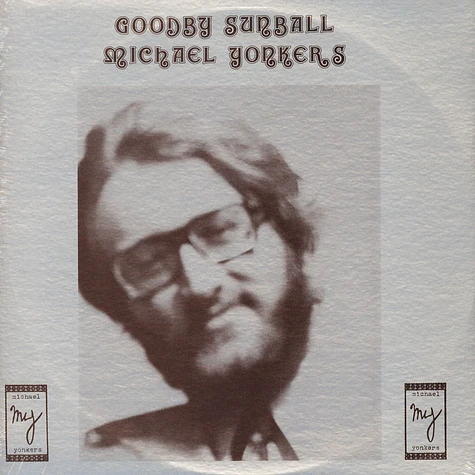 Michael Yonkers - Goodby Sunball