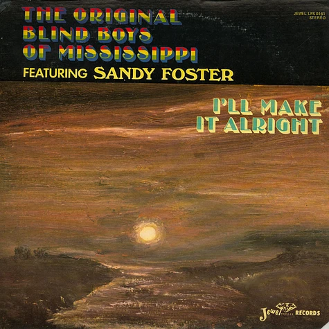 The Original Blind Boys Of Mississippi featuring Sandy Foster - I´ll Make It Alright