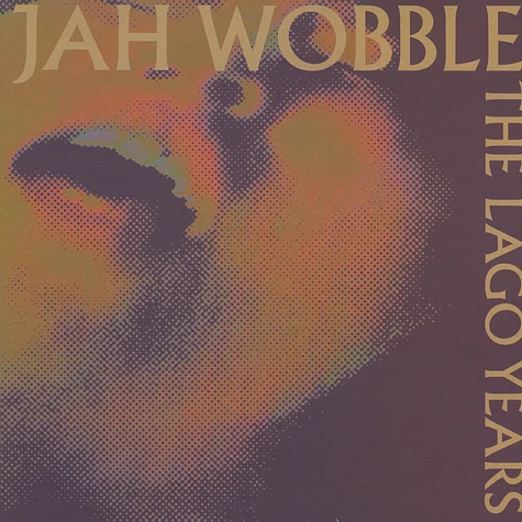 Jah Wobble - The Lago Years