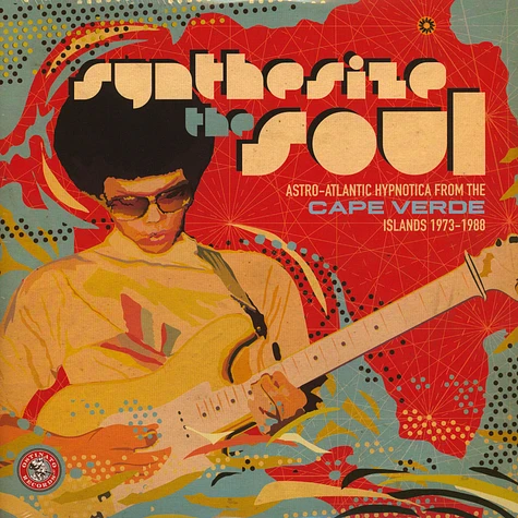 V.A. - Synthesize The Soul: Astro - Atlantic Hypnotica From The Cape Verde Islands 1973 - 1988