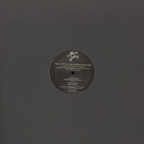 Halo, Hipp-E & Tony Present 6400 Crew - Dubb Me Some’tin Fresh Remixes