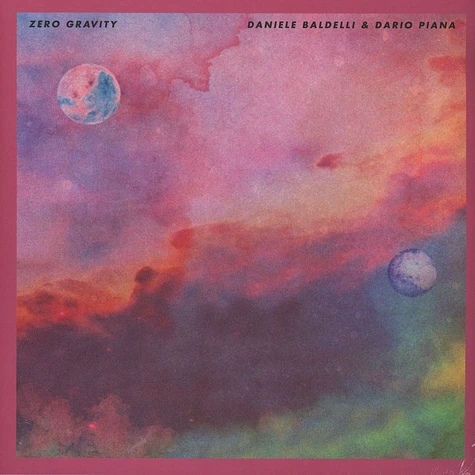 Daniele Baldelli & Dario Piana - Zero Gravity EP