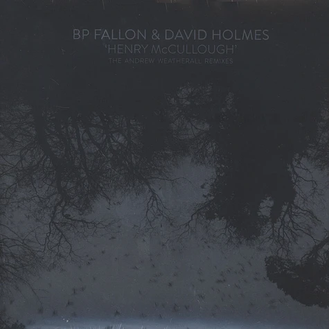 BP Fallon & David Holmes - Henry McCullough Andrew Weatherall Remixes