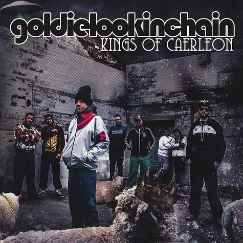 Goldie Lookin Chain - Kings Of Caerlon