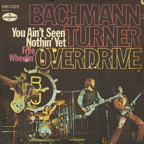 Bachman-Turner Overdrive - You Ain't Seen Nothing Yet / Free Wheelin'