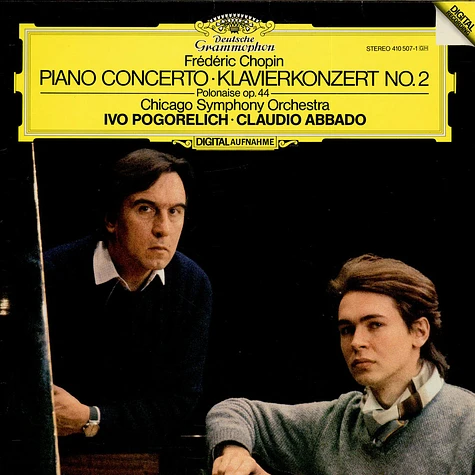 Frédéric Chopin - The Chicago Symphony Orchestra, Ivo Pogorelich · Claudio Abbado - Piano Concerto · Klavierkonzert No. 2 / Polonaise Op. 44
