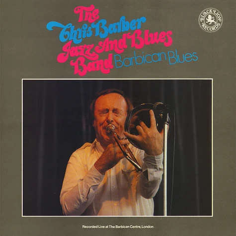 Chris Barber - The Chris Barber Jazz And Blues Band - Barbican Blues