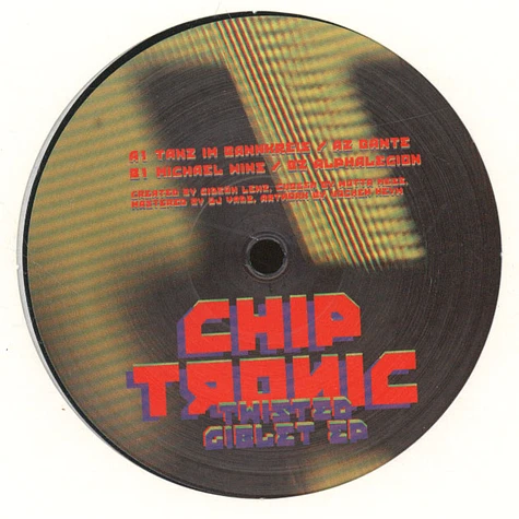 Chip Tronic - Twisted Giblet