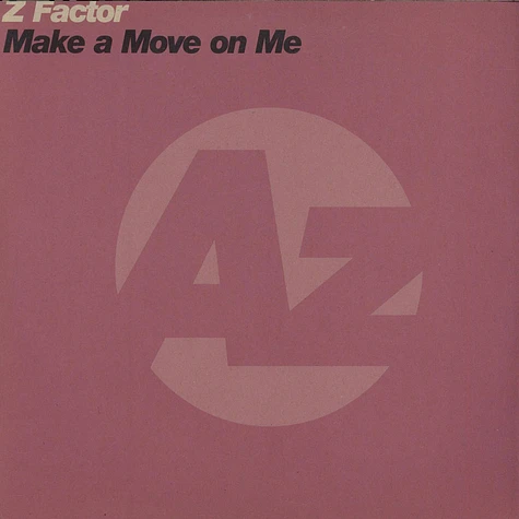 Z Factor - Make A Move On Me