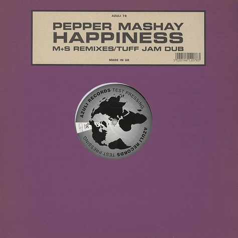 Pepper Mashay - Happiness (M+S Remixes / Tuff Jam Dub)