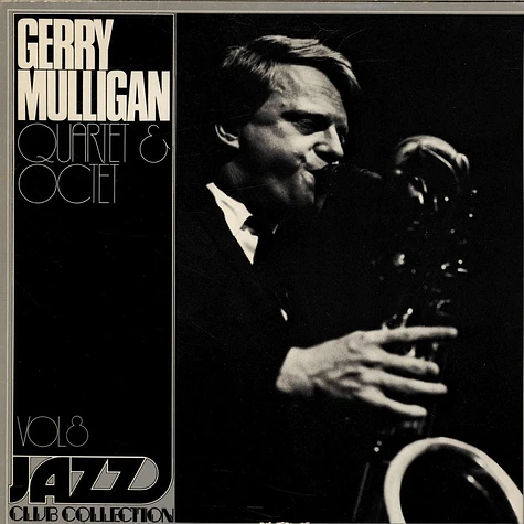 Gerry Mulligan Quartet & Gerry Mulligan Octet - Jazz Club Collection Vol 8
