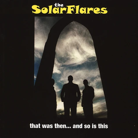 The Solarflares - That Was Then... And So Is This