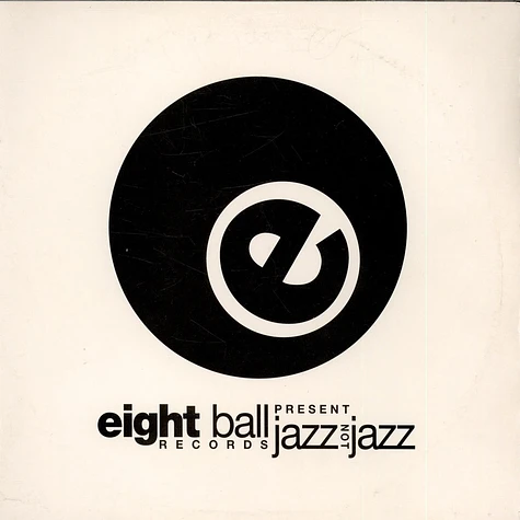V.A. - Eightball Records Presents Jazz Not Jazz