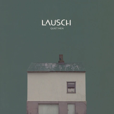 Lausch - Quiet Men