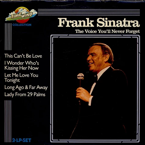 Frank Sinatra - The Voice You'll Never Forget