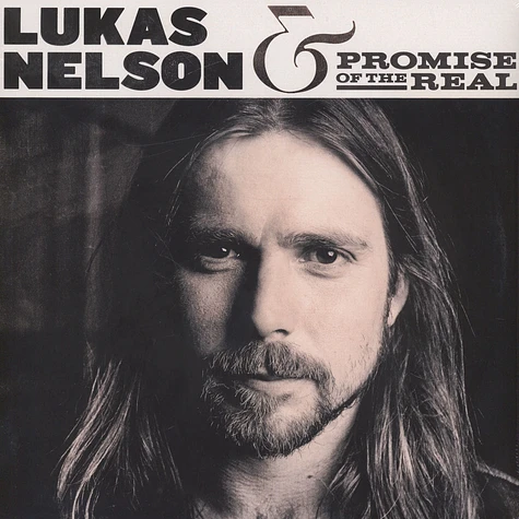 Lukas Nelson & Promise Of The Real - Lukas Nelson & Promise Of The Real