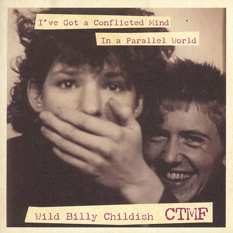 Wild Billy Childish & CTMF - I've Got A Conflicted Mind