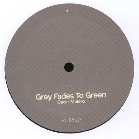 Oscar Mulero - Grey Fades To Green Disc 1