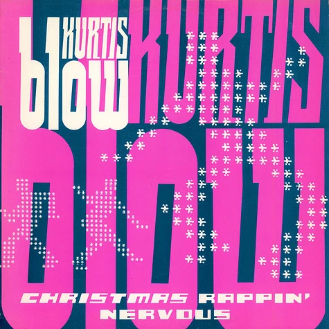 Kurtis Blow - Christmas Rappin' / Nervous