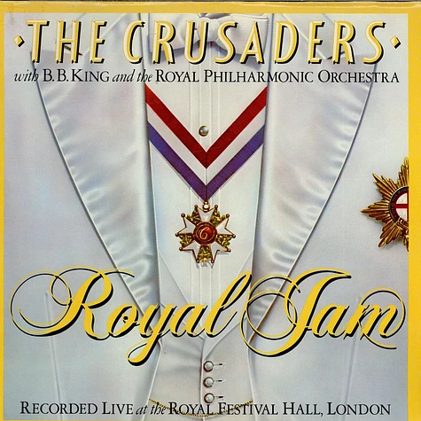 The Crusaders With B.B. King And The Royal Philharmonic Orchestra - Royal Jam (Recorded Live At The Royal Festival Hall, London)