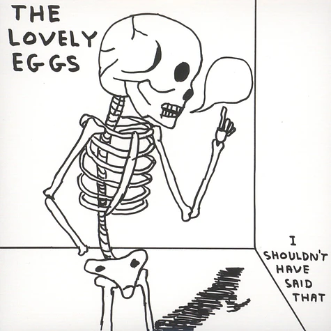Lovely Eggs - I Shouldn't Have Said That