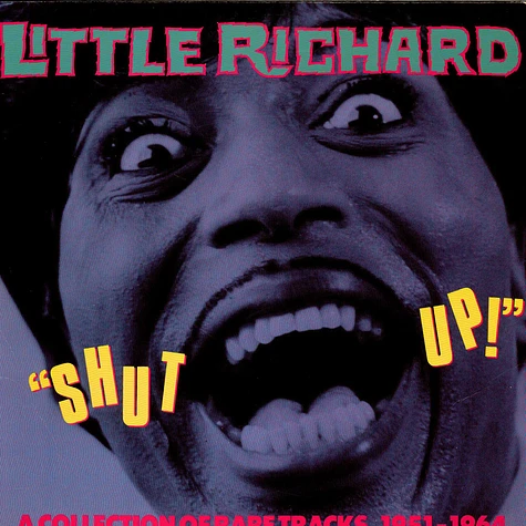 Little Richard - Shut Up! (A Collection Of Rare Tracks, 1951-1964)