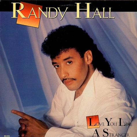 Randy Hall - Love You Like A Stranger