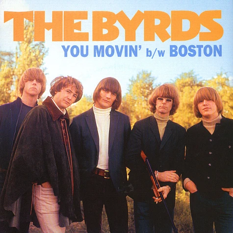 The Byrds - You Movin' / Boston