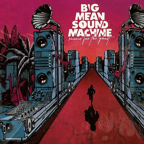 Big Mean Sound Machine - Running For The Ghost
