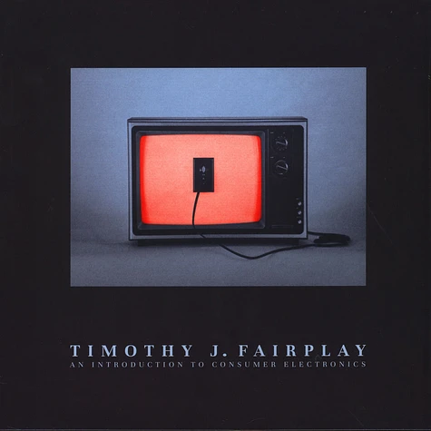 Timothy J. Fairplay - An Introduction To Consumer Electronics