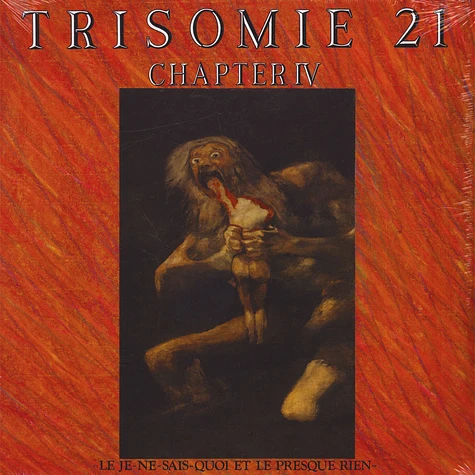 Trisomie 21 - Chapter IV