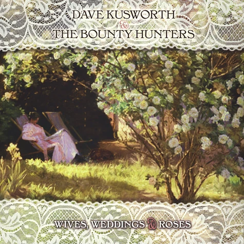 Dave Kusworth & The Bounty Hunters - Wives Weddings & Roses