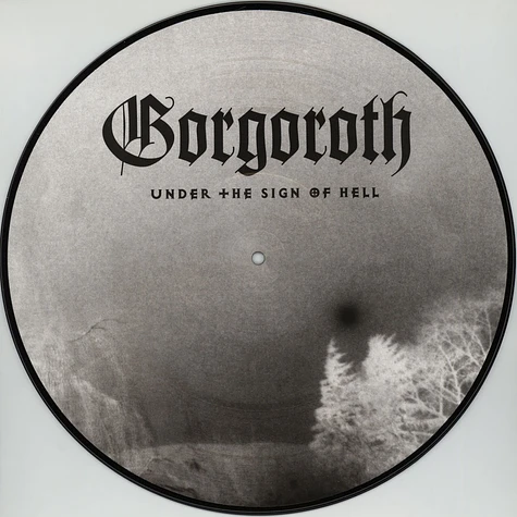 Gorgoroth - Under The Sign Of Hell Picture Disc Edition
