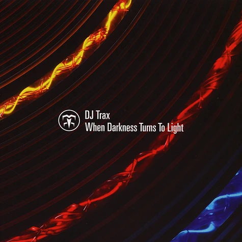 DJ Trax - When Darkness Turns To Light