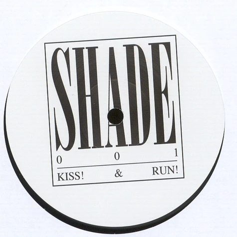 Shade - Kiss! & Run!