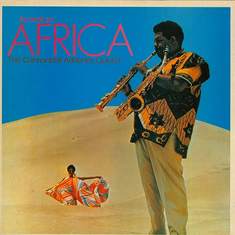 The Cannonball Adderley Quintet - Accent On Africa