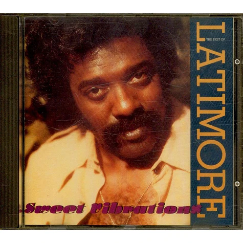 Latimore - Sweet Vibrations: The Best Of