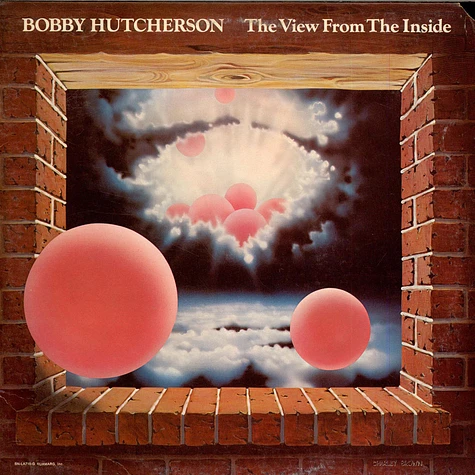 Bobby Hutcherson - The View From The Inside