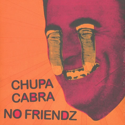 Chupa Cabra / No Friends - Split