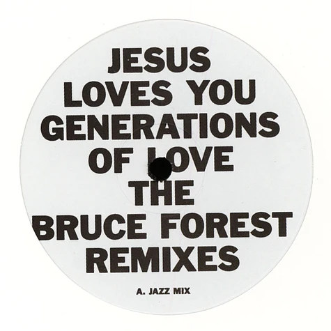 Jesus Loves You - Generations Of Love The Bruce Forest Remixes