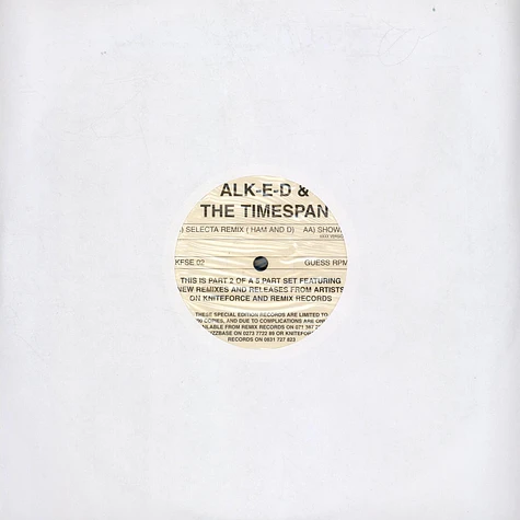 Alk-E-D / The Timespan - Selecta / Shown (Remixes)
