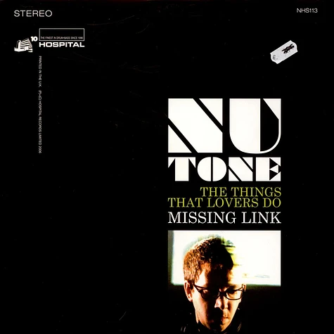 Nu:Tone - The Things That Lovers Do / Missing Link