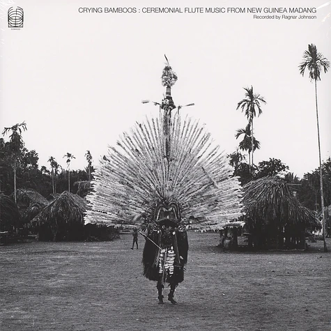 Ragnar Johnson - Crying Bamboos: Ceremonial Flute Music From New Guinea: Madang