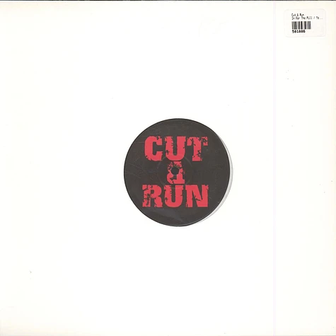 Cut & Run - In For The Pill / You Cunt