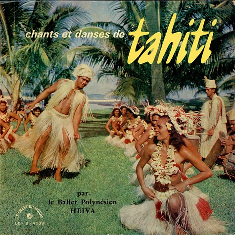 Les Ballets Heiva - Chants Et Danses de Tahiti