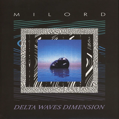 Milord (of Mystic Jungle Tribe) - Delta Waves Dimension