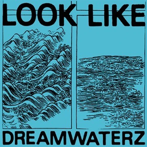 Look Like - Dreamwaterz EP