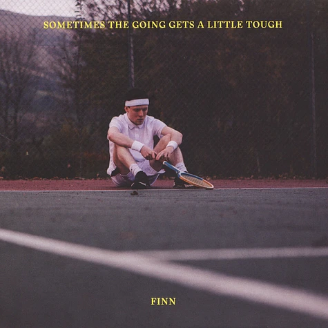 Finn - Sometimes The Going Gets A Little Tough