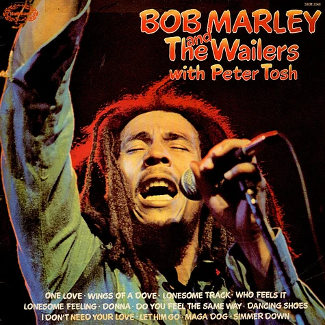Bob Marley & The Wailers With Peter Tosh - Bob Marley And The Wailers With Peter Tosh