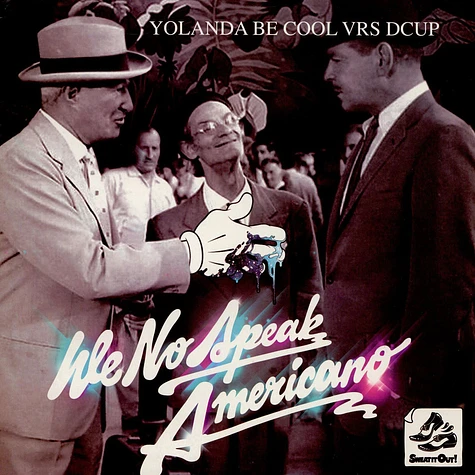 Yolanda Be Cool & DCUP - We No Speak Americano